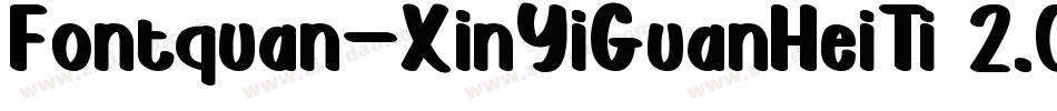 Fontquan-XinYiGuanHeiTi 2.0字体转换